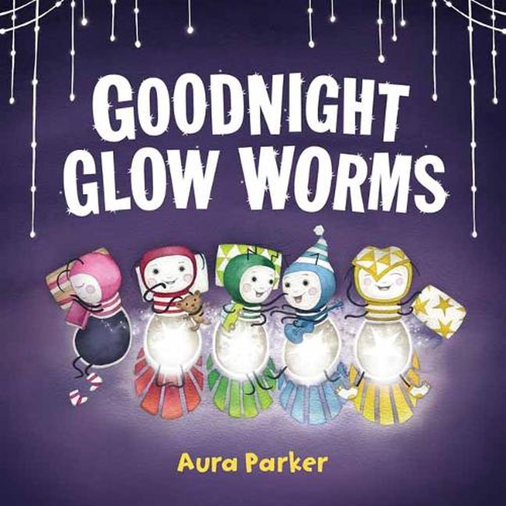 Goodnight, Glow Worms, 9781761354915