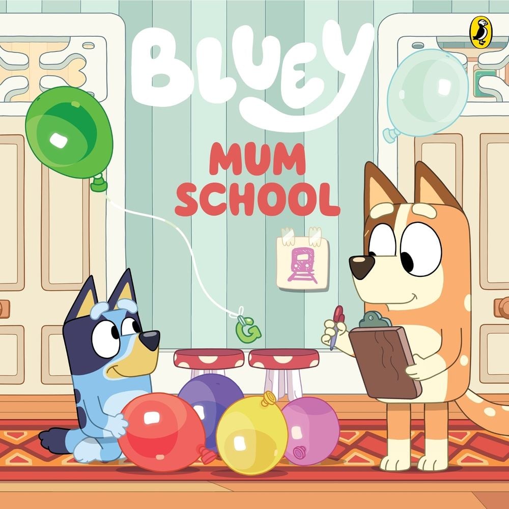 Bluey: Mum School by Bluey - ISBN: 9781761357176