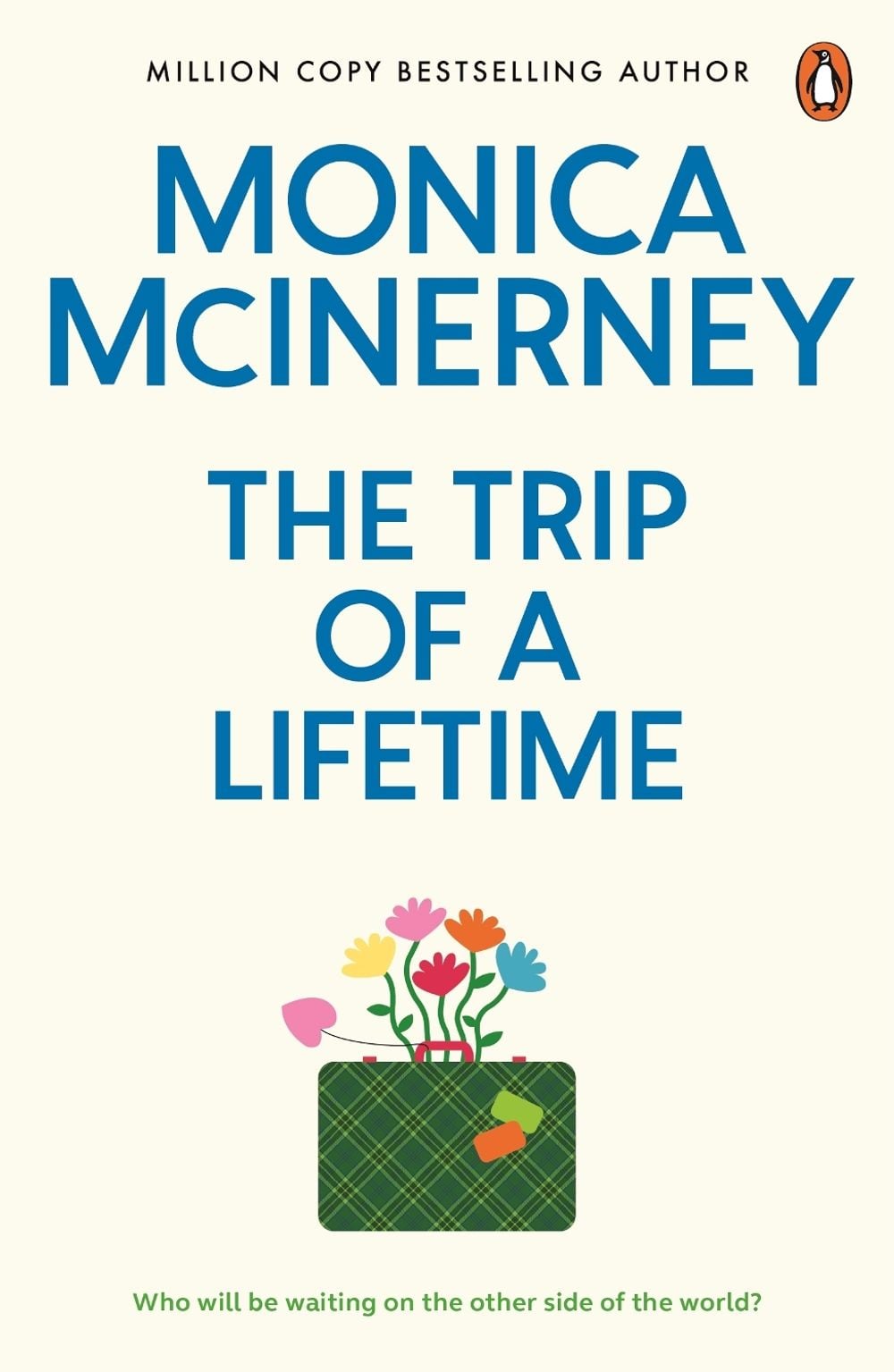 The Trip of a Lifetime by Monica McInerney - ISBN: 9781761357961
