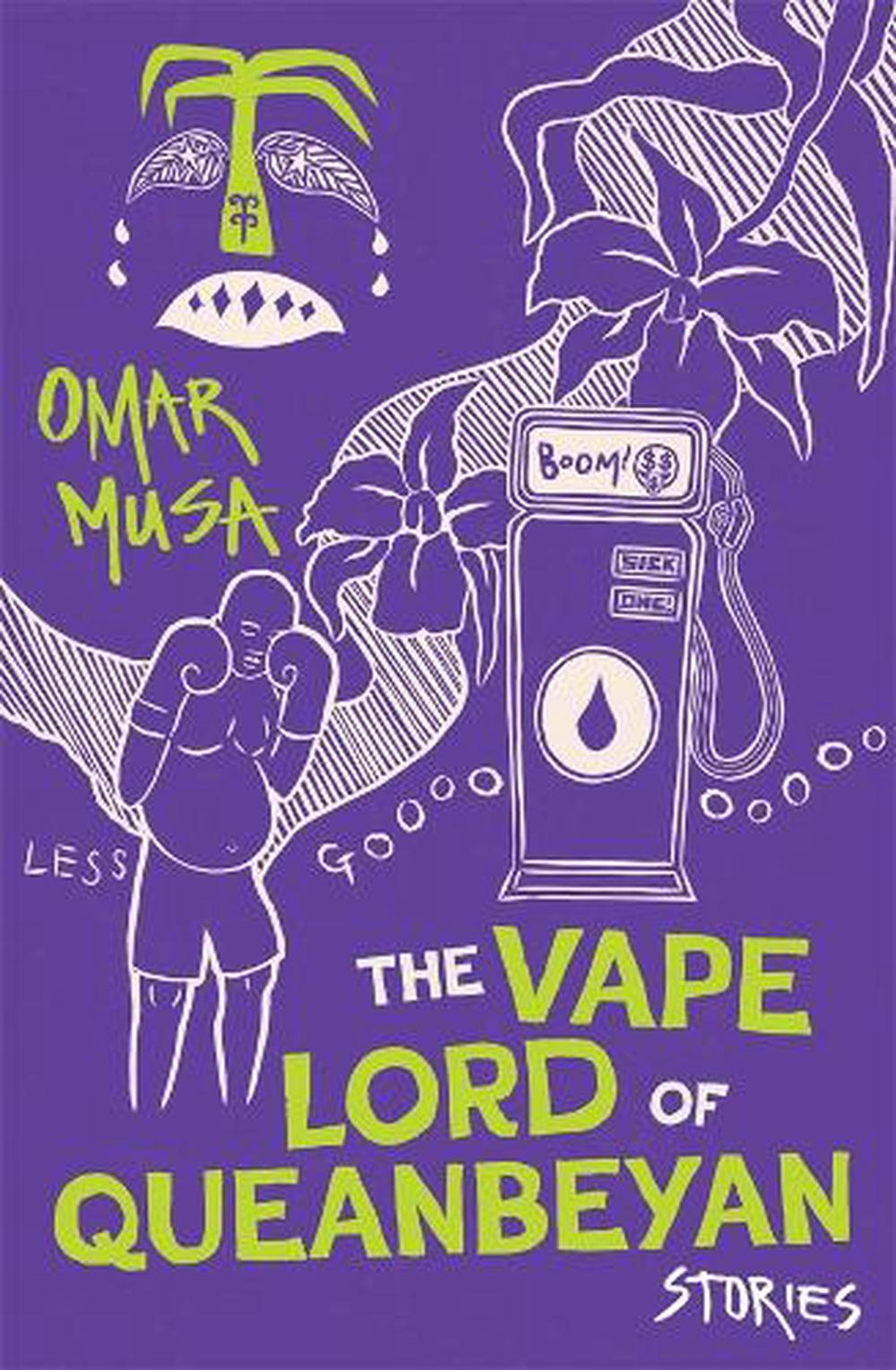 The Vape Lord of Queanbeyan by Omar Musa - ISBN: 9781761358135
