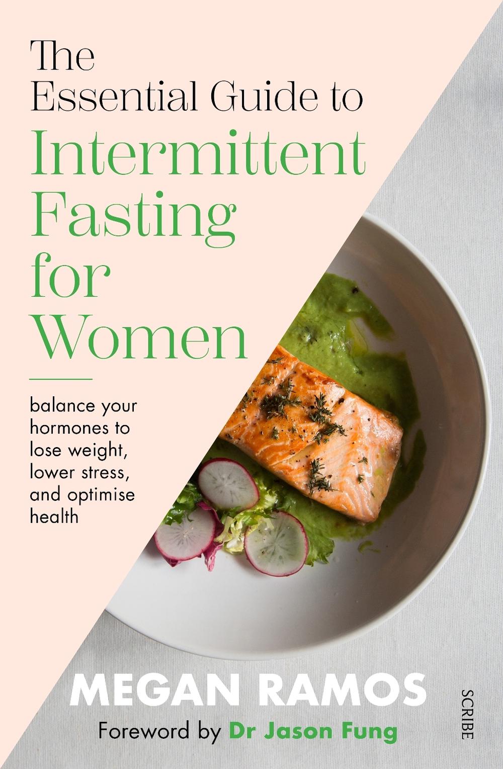The Essential Guide to Intermittent Fasting for Women, 9781761380266