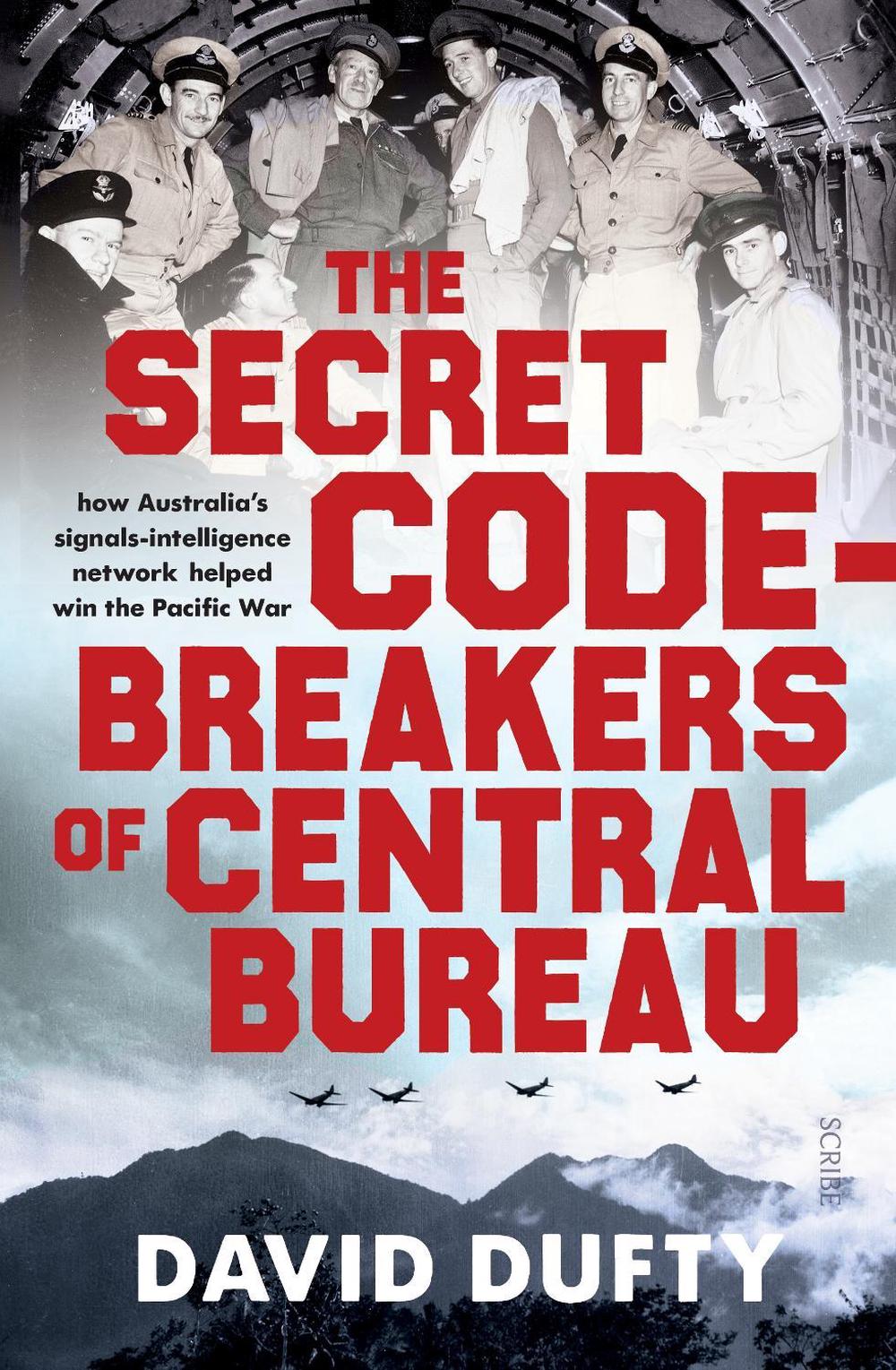 The Secret Code-Breakers of Central Bureau, 9781761380327