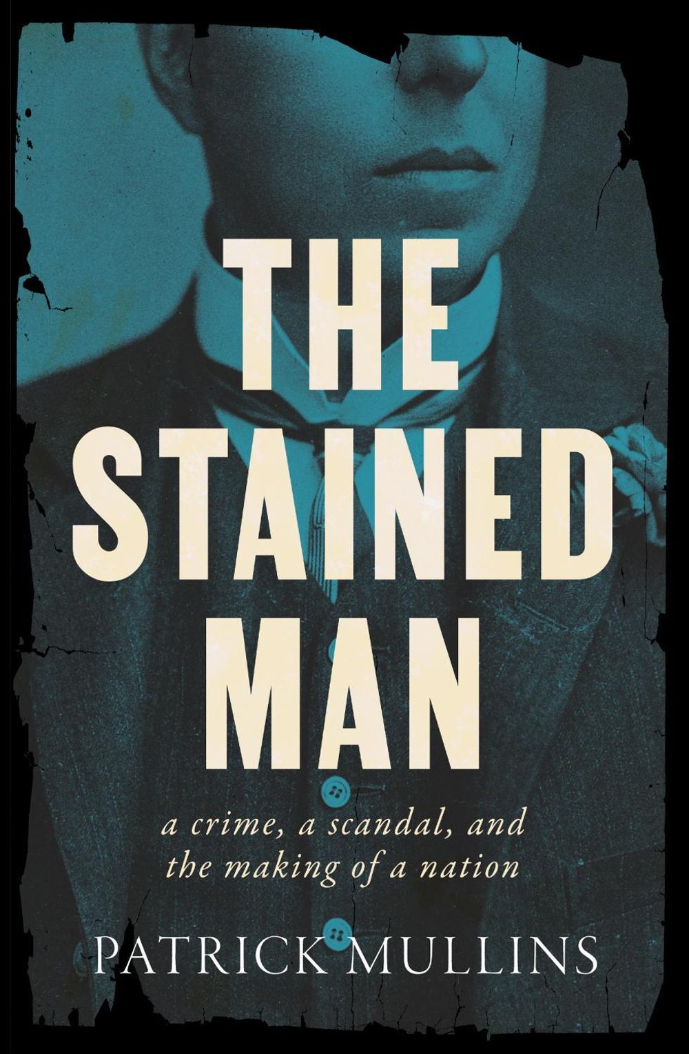 The Stained Man by Patrick Mullins - ISBN: 9781761381959