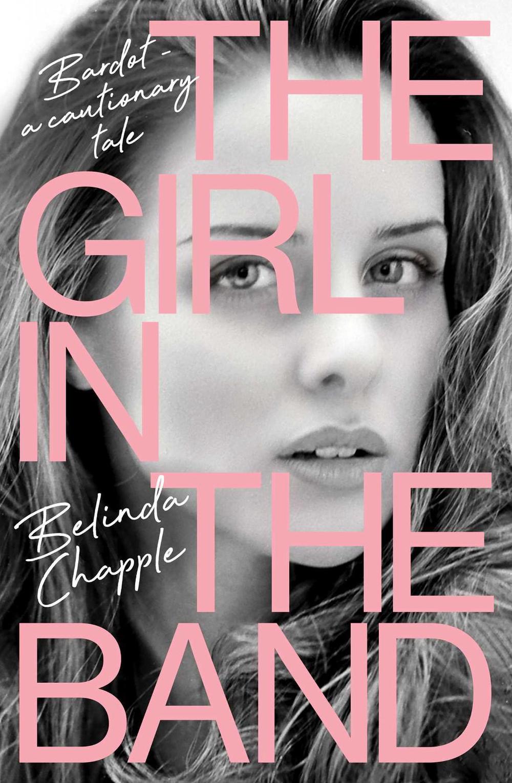 The Girl in the Band by Belinda Chapple - ISBN: 9781761420726