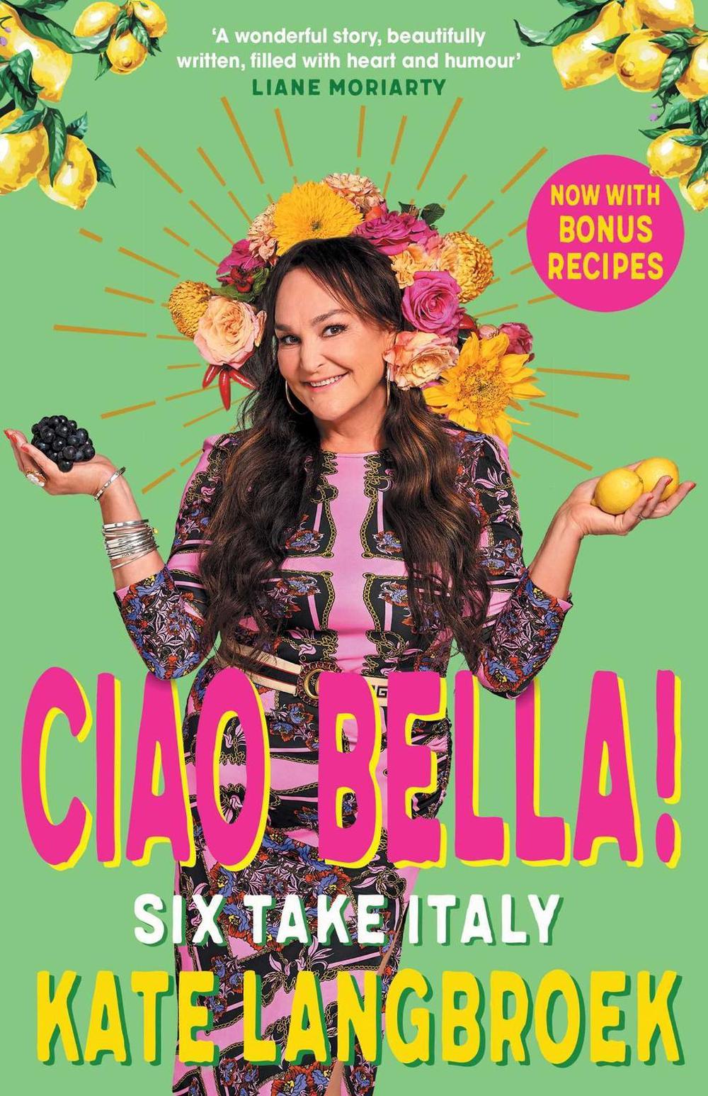 Ciao Bella! by Kate Langbroek - ISBN: 9781761420849