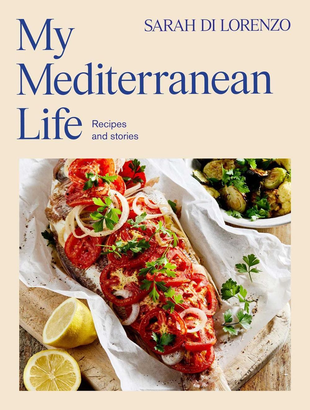 My Mediterranean Life by Sarah Di Lorenzo - ISBN: 9781761423871