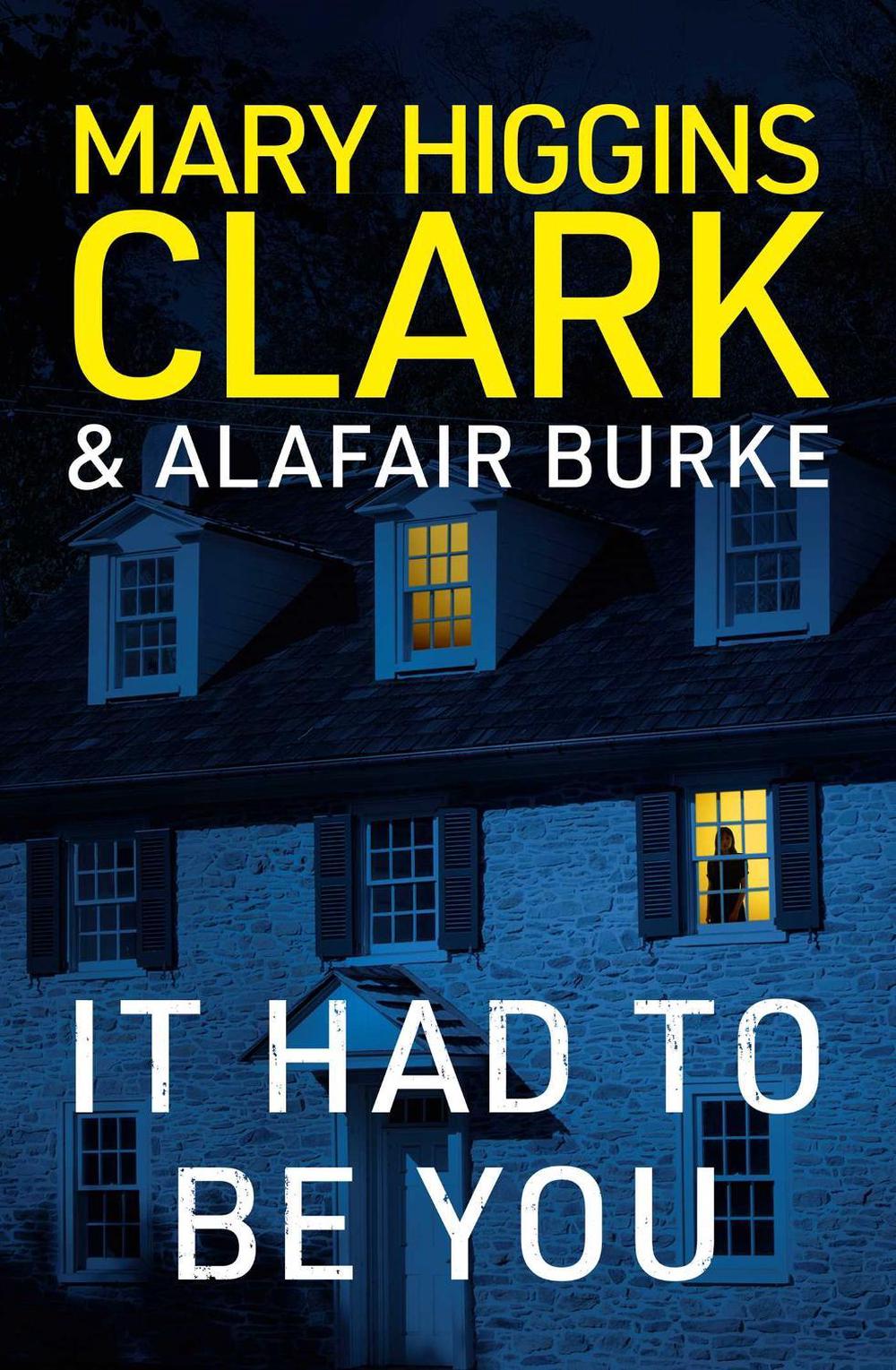 It Had to Be You by Mary Higgins Clark - ISBN: 9781761424458
