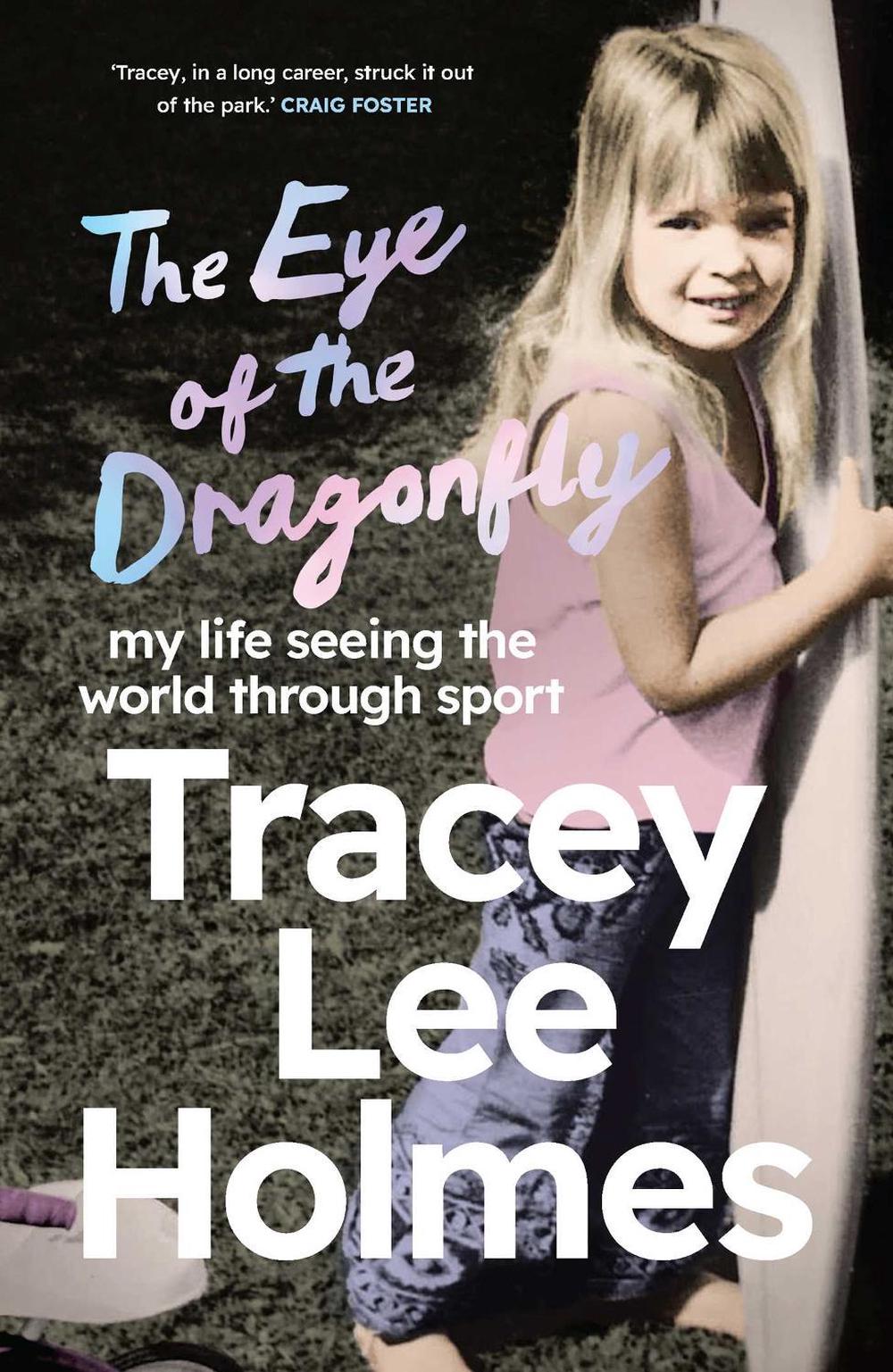 The Eye of the Dragonfly by Tracey Lee Holmes - ISBN: 9781761428685