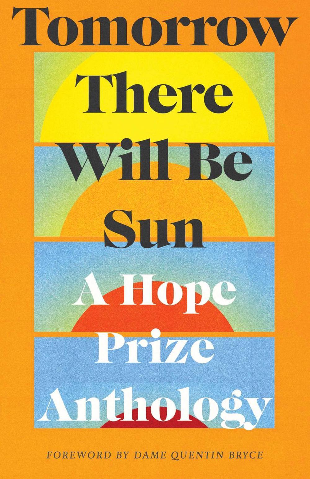 Tomorrow There Will Be Sun by Dame Quentin Bryce - ISBN: 9781761428715