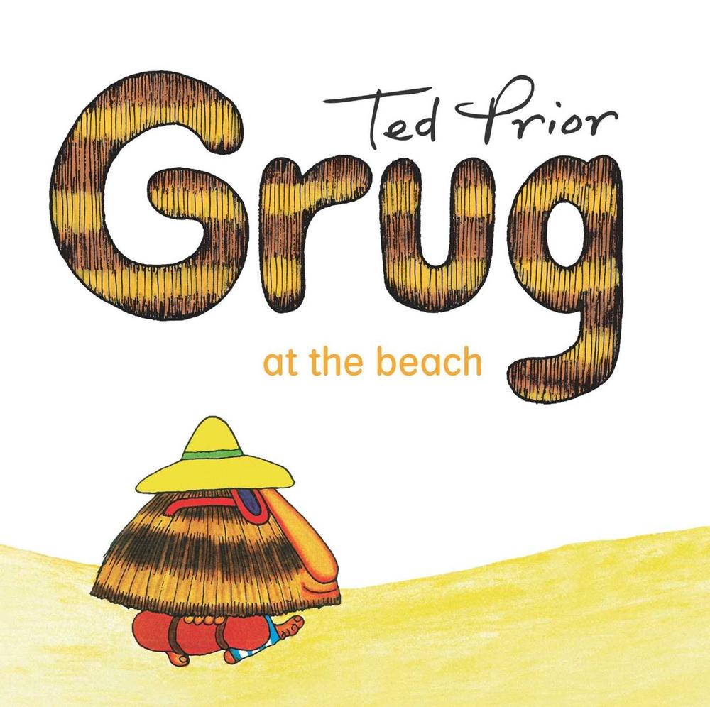 Grug at the Beach by Ted Prior - ISBN: 9781761429354