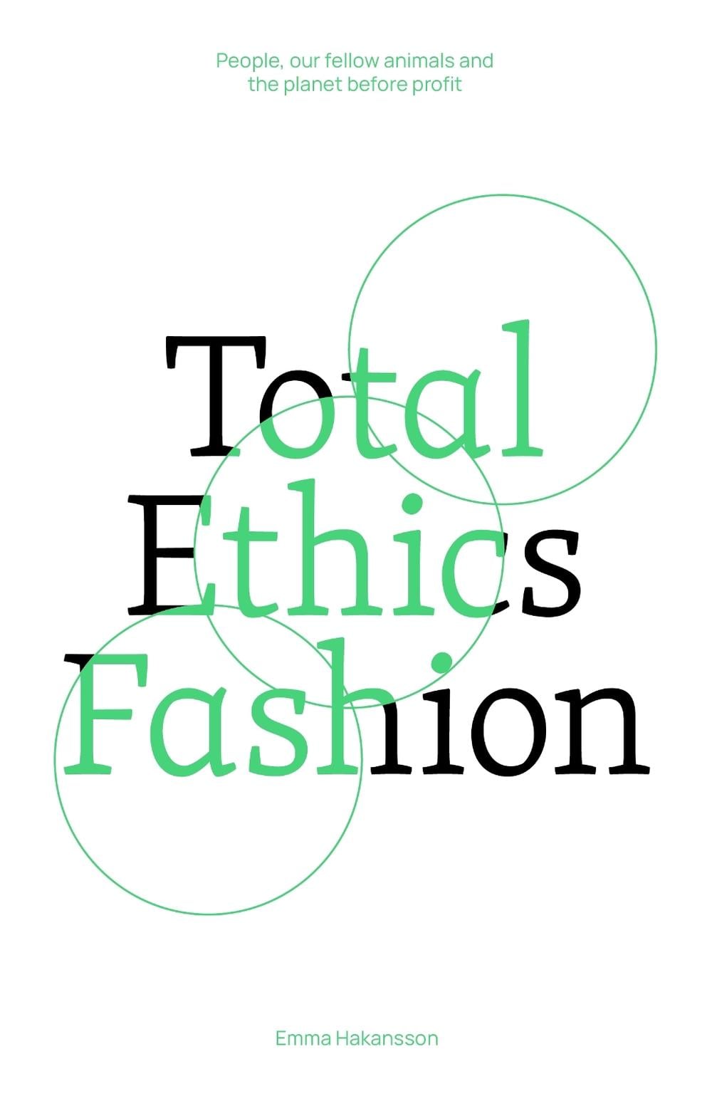Total Ethics Fashion by Emma Hakansson - ISBN: 9781761450259
