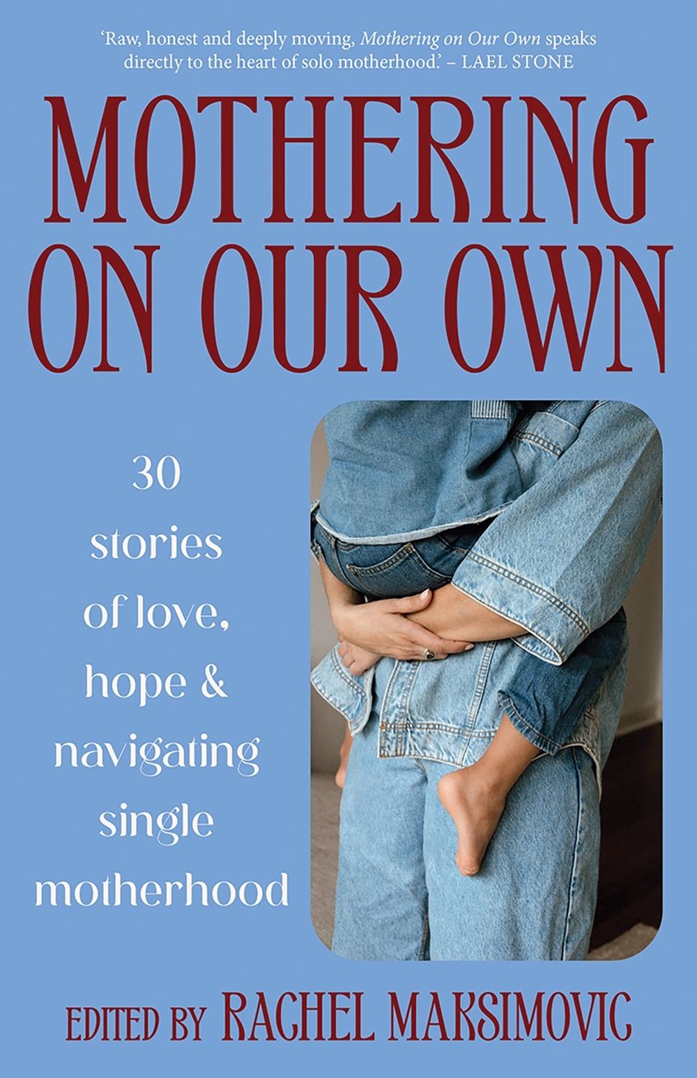 Mothering on Our Own, 9781761451256