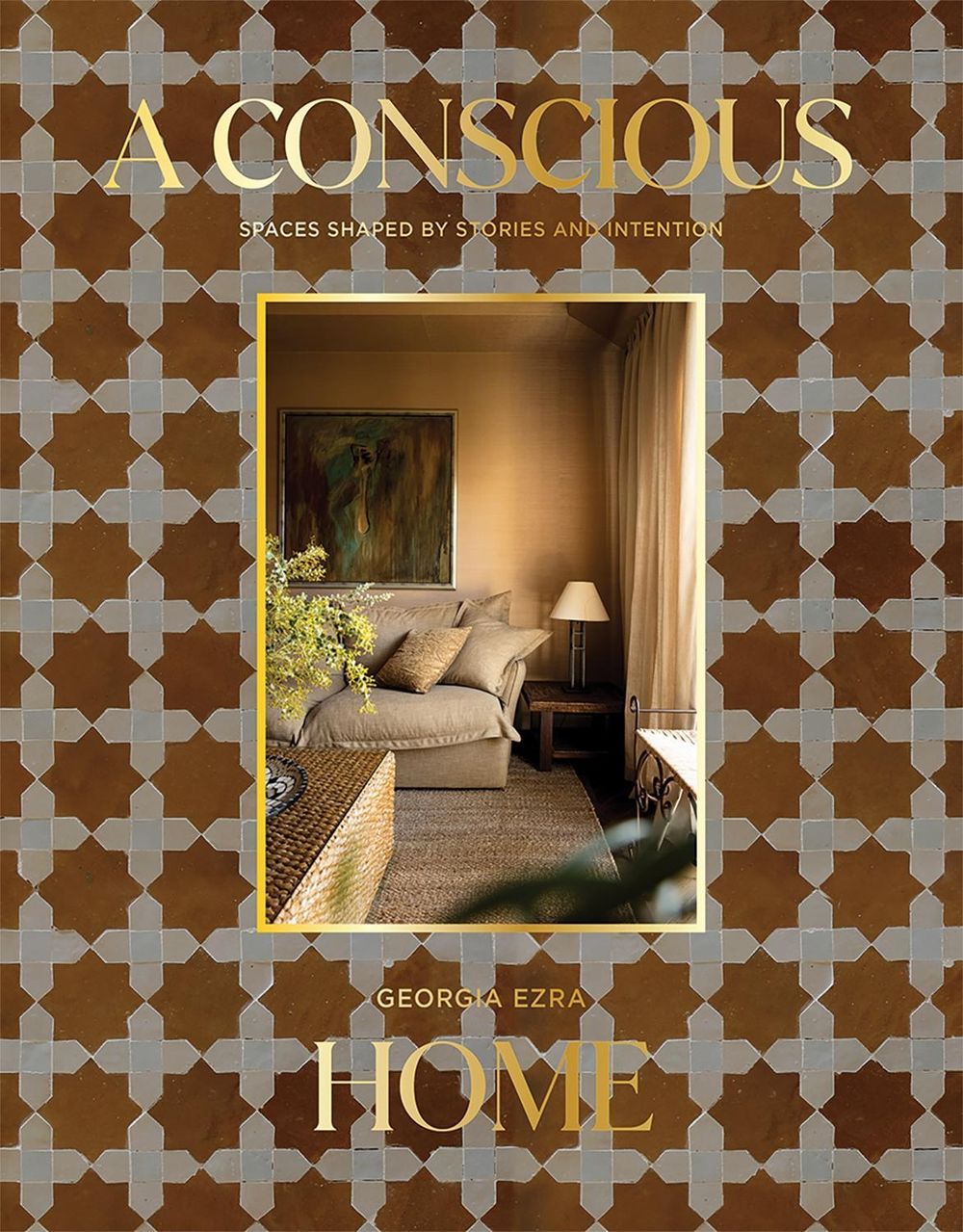 A Conscious Home by Georgia Ezra - ISBN: 9781761451485