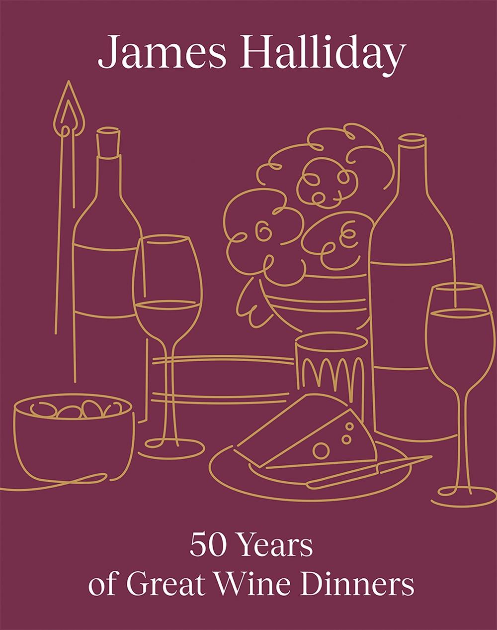 James Halliday: 50 Years of Great Wine Dinners, 9781761451973
