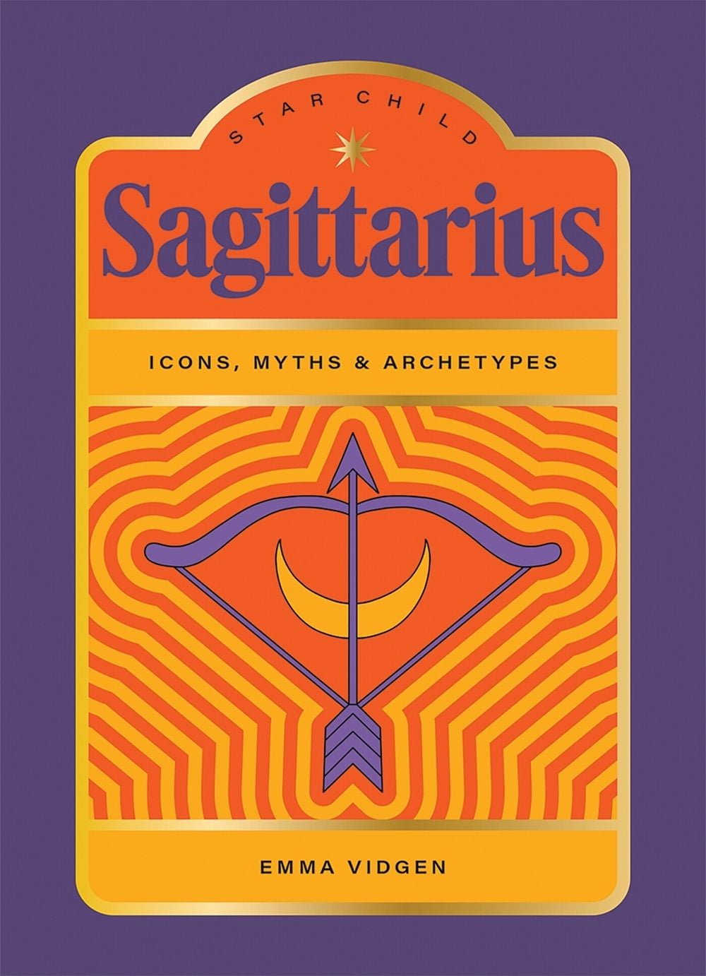Star Child: Sagittarius by Emma Vidgen - ISBN: 9781761452116