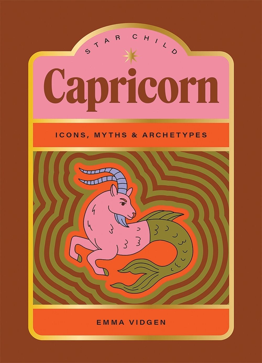 Star Child: Capricorn by Emma Vidgen - ISBN: 9781761452147