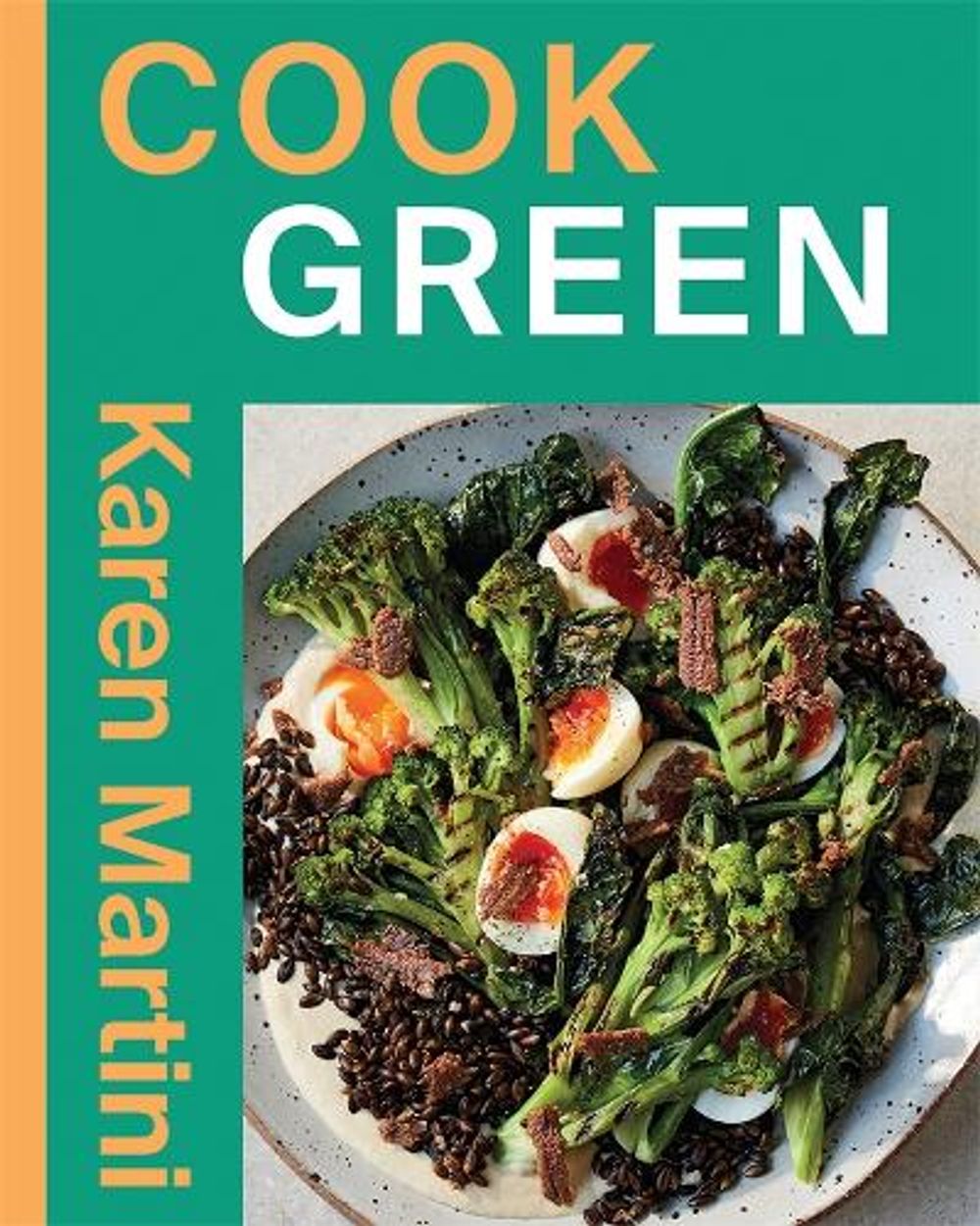 COOK: GREEN by Karen Martini - ISBN: 9781761452376