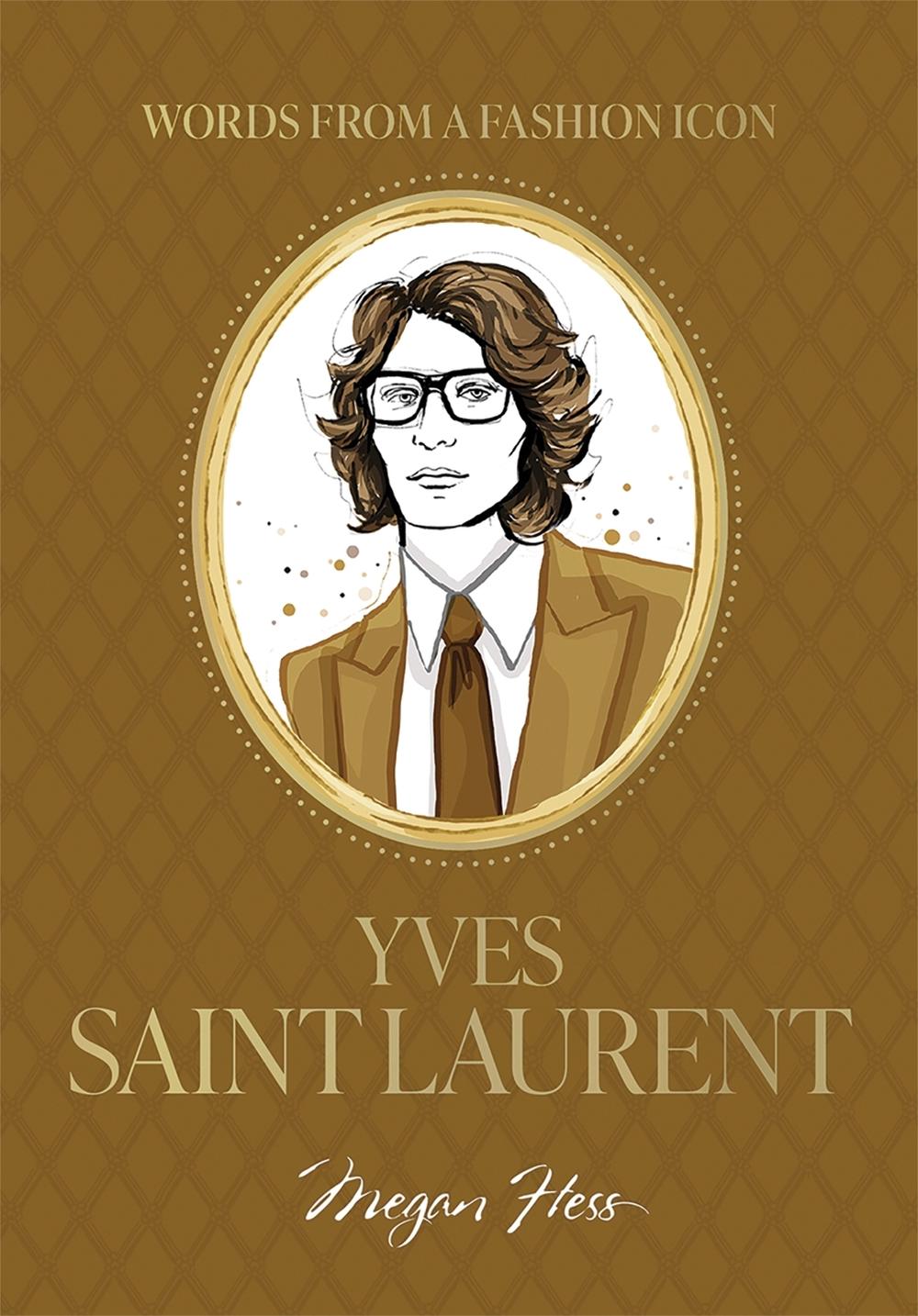 Words from a Fashion Icon: Yves Saint Laurent, 9781761452512