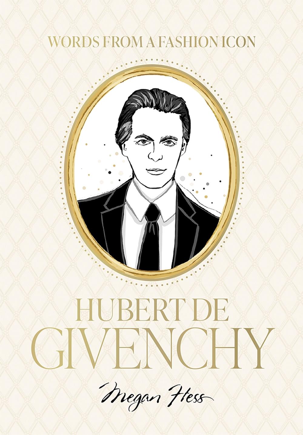 Words from a Fashion Icon: Hubert de Givenchy, 9781761452581