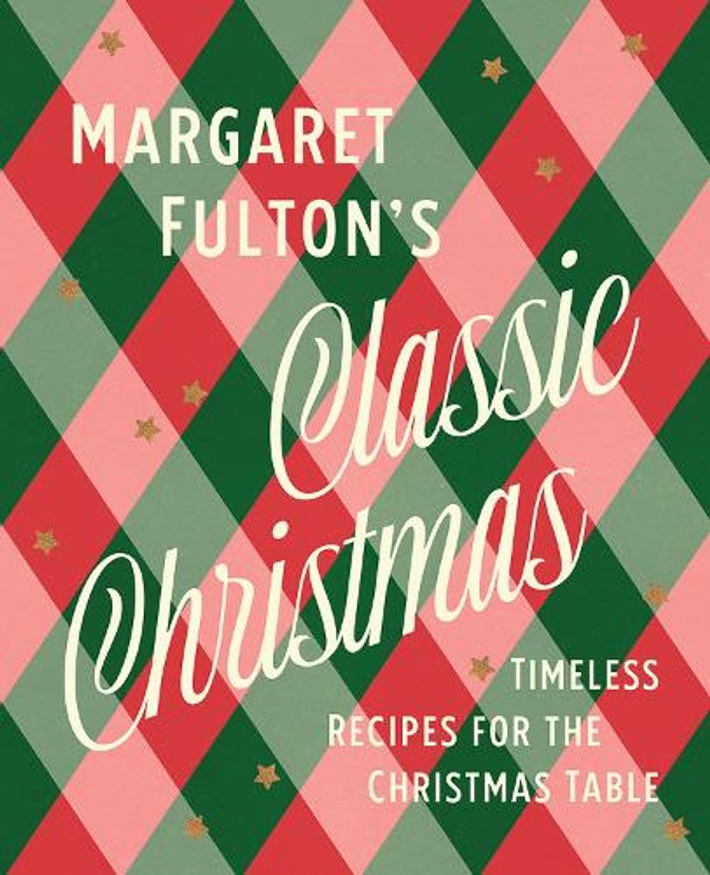 Margaret Fulton's Classic Christmas by Margaret Fulton - ISBN: 9781761453281