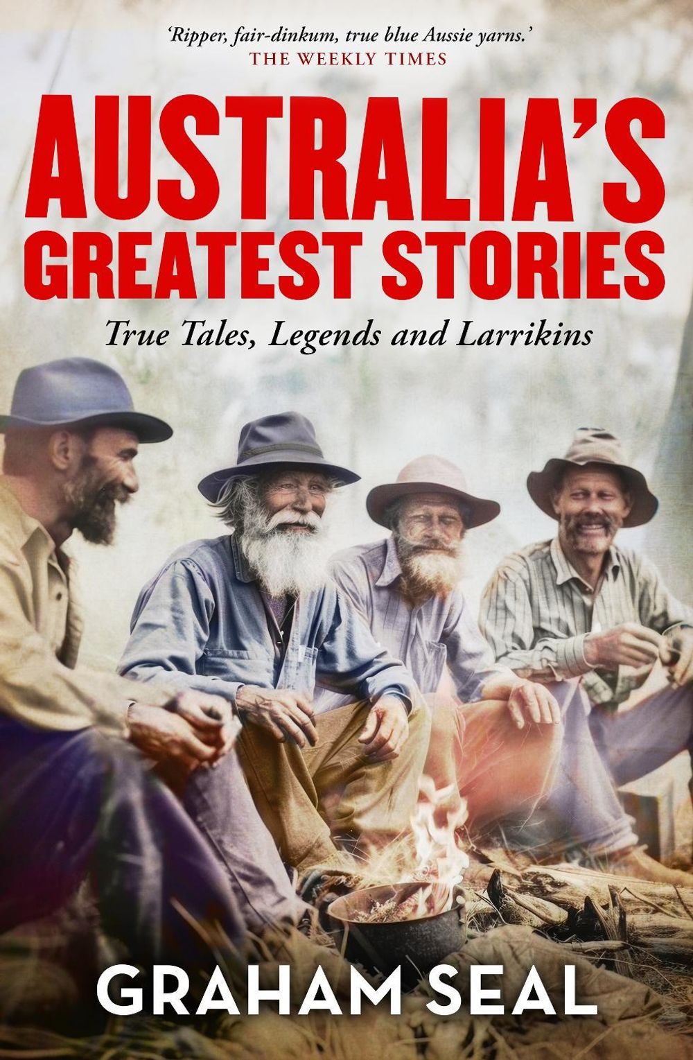 Australia's Greatest Stories by Graham Seal - ISBN: 9781761471131