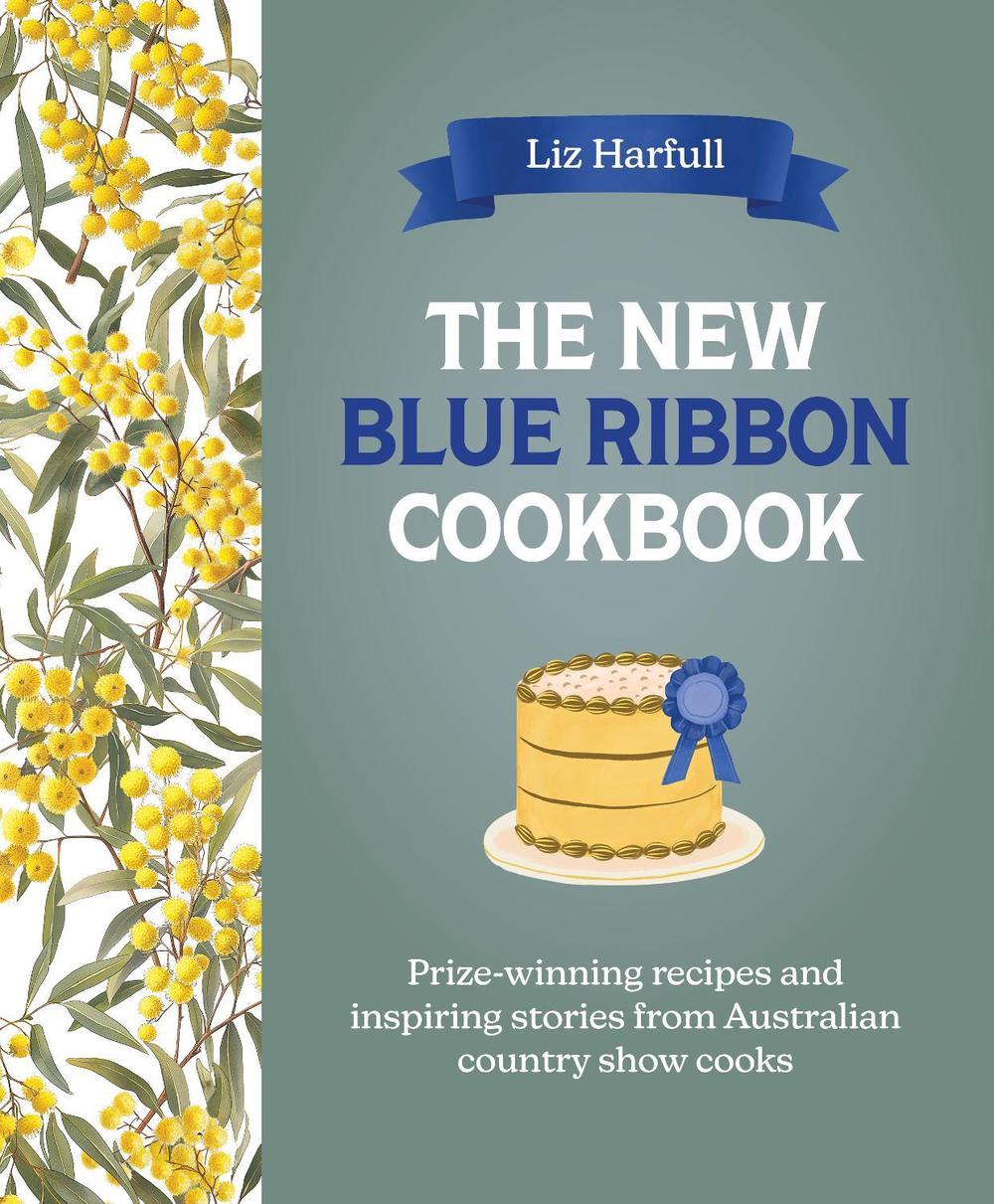 The New Blue Ribbon Cookbook, 9781761471674