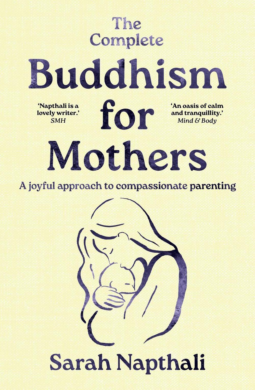 The Complete Buddhism for Mothers, 9781761471933