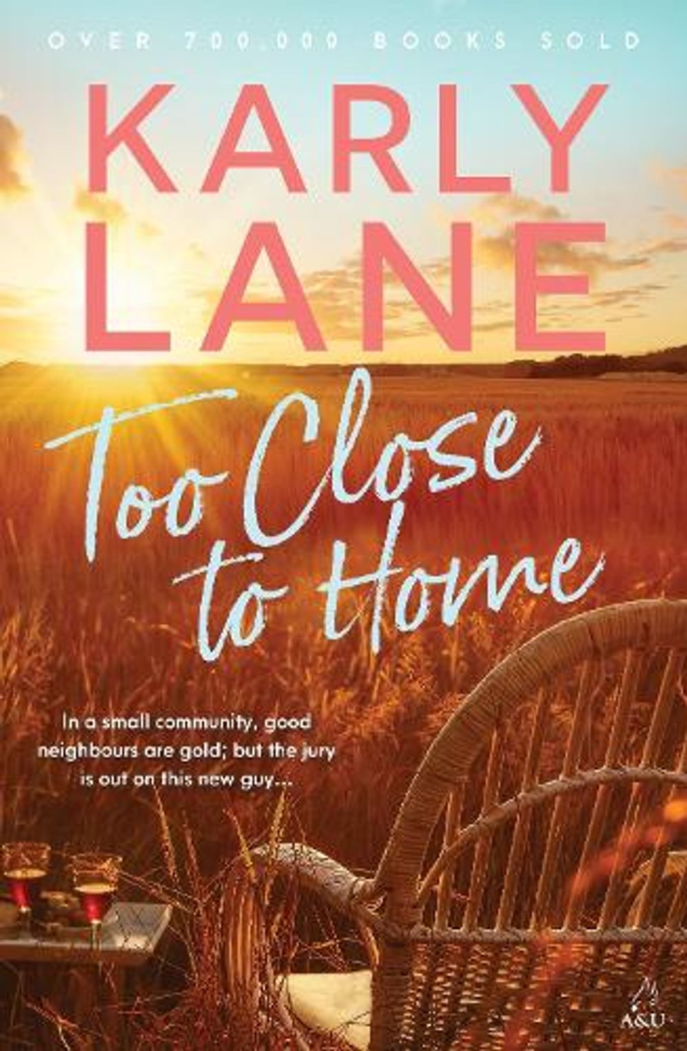 Too Close to Home by Karly Lane - ISBN: 9781761472060