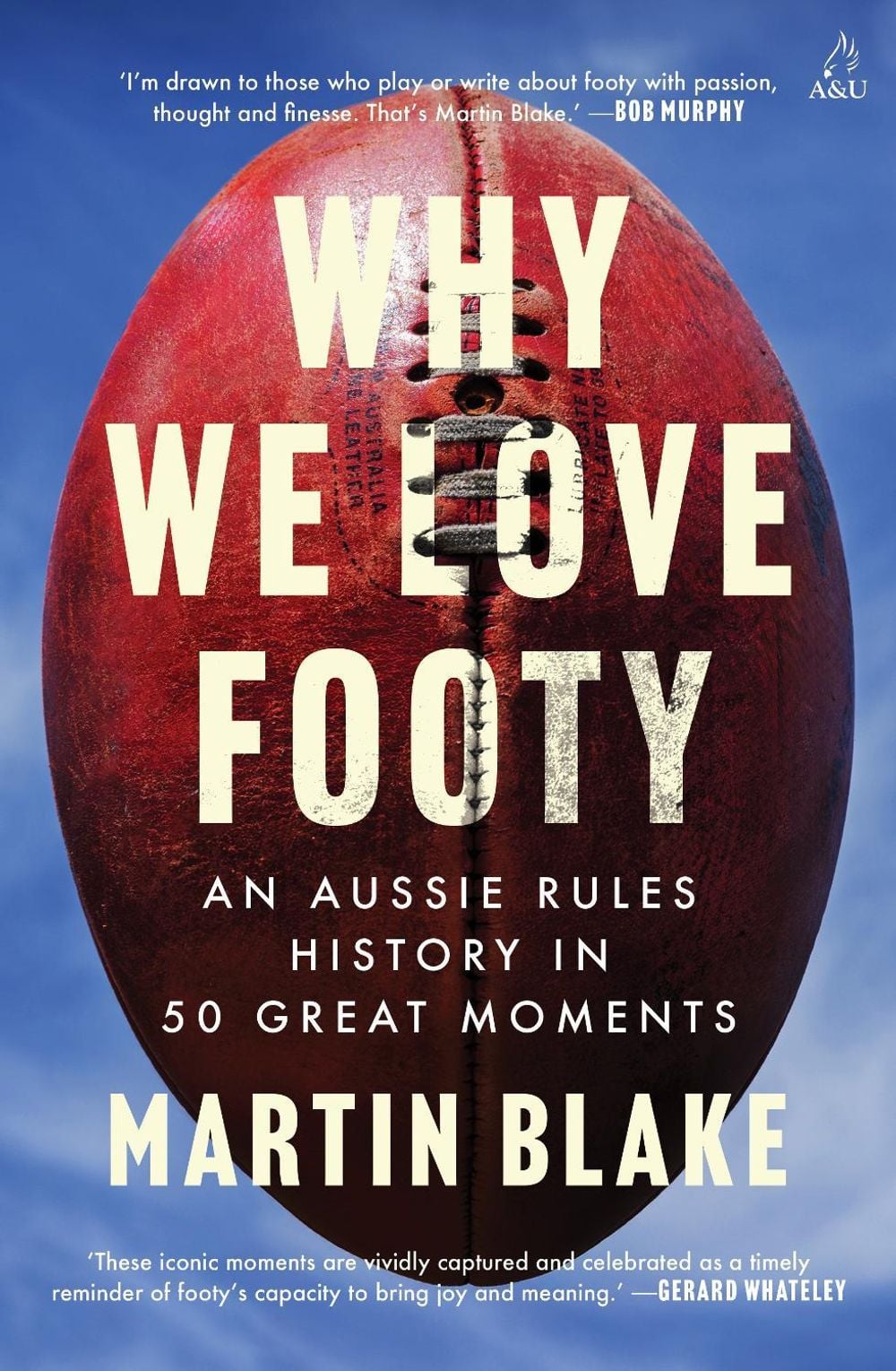Why We Love Footy by Martin Blake - ISBN: 9781761472930