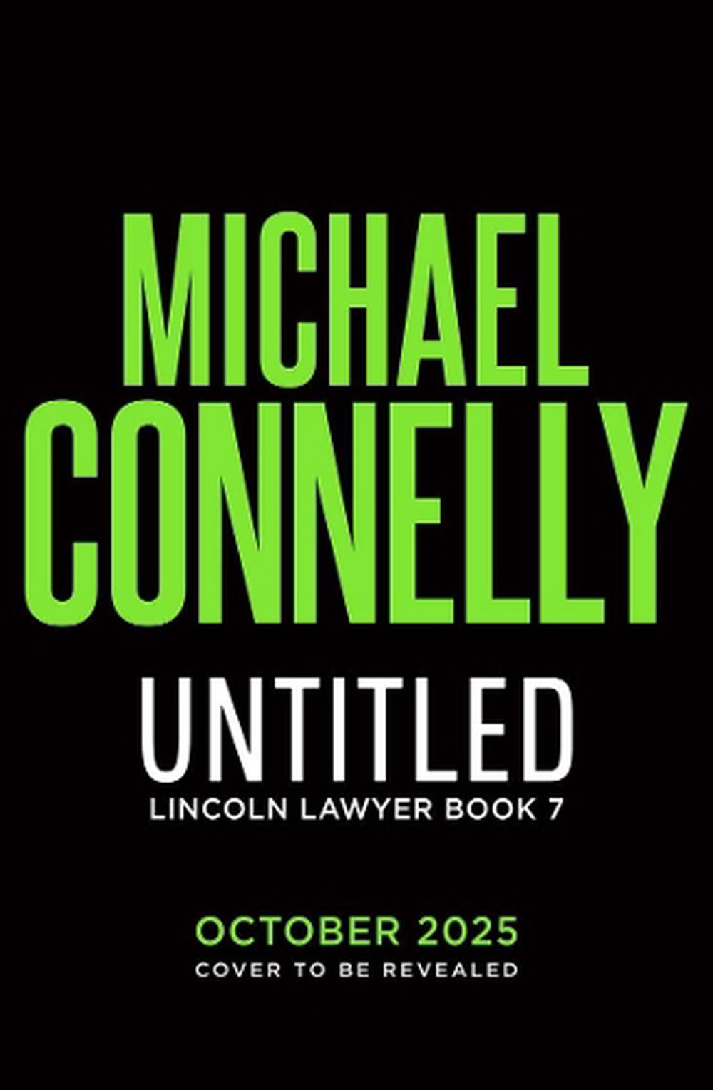 The Proving Ground (Lincoln Lawyer Book 7), 9781761473401