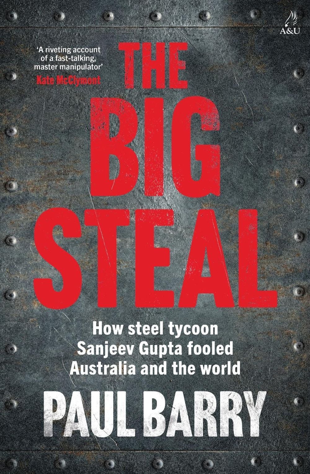 The Big Steal by Paul Barry - ISBN: 9781761473517