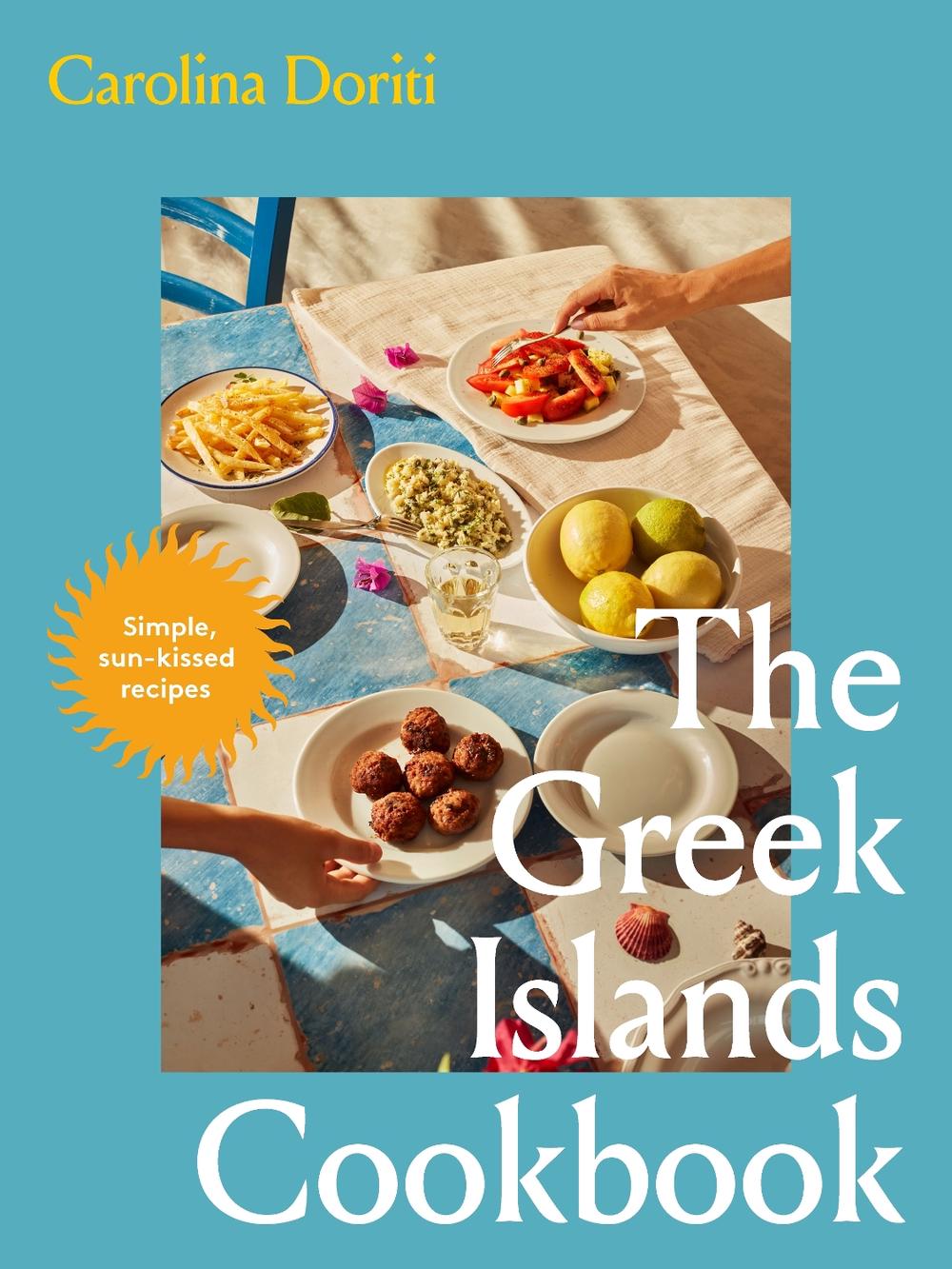 The Greek Islands Cookbook, 9781761500763