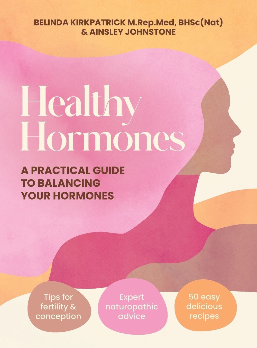 Healthy Hormones by Belinda Kirkpatrick - ISBN: 9781761501388