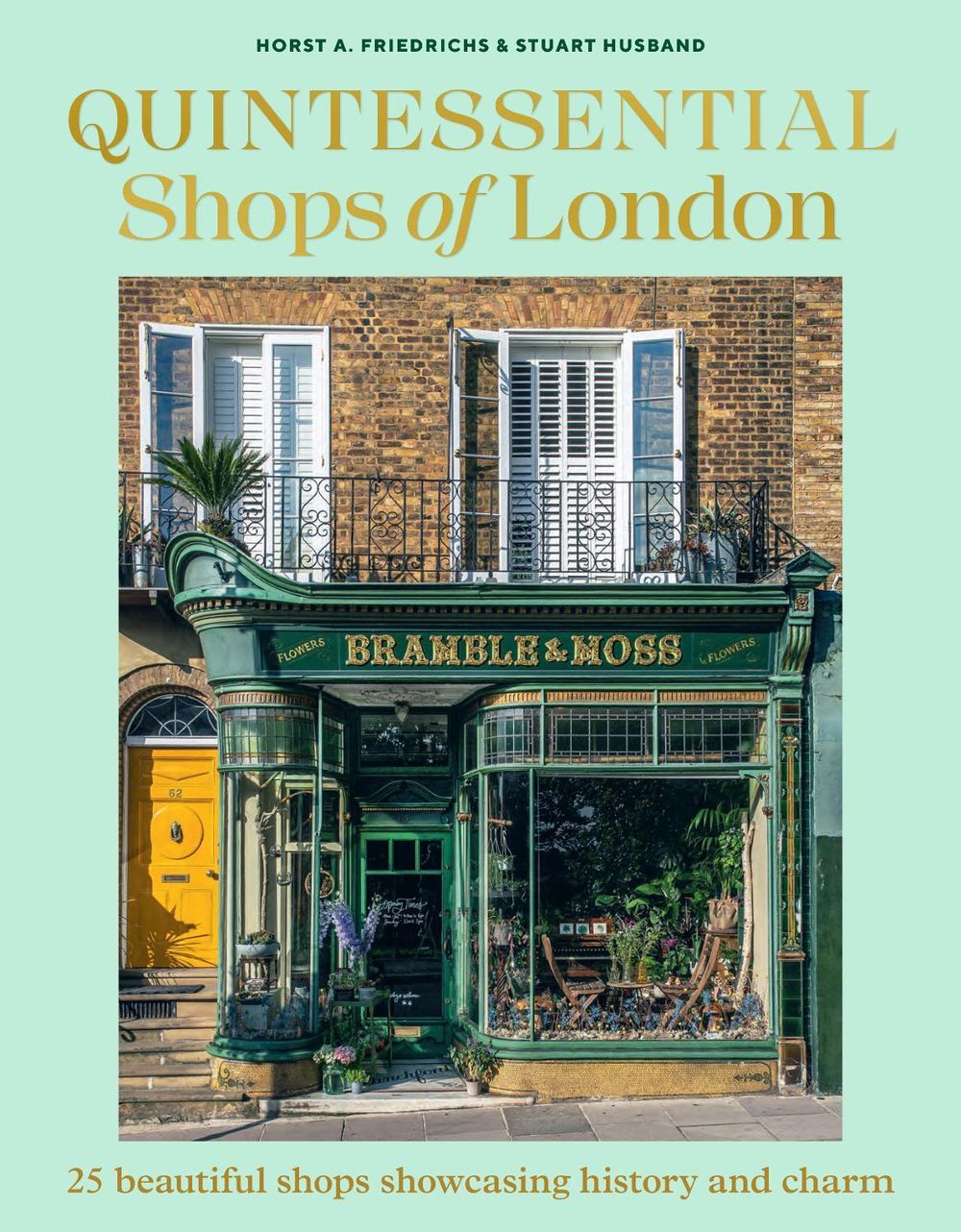 Quintessential Shops of London by Horst A. Friedrichs - ISBN: 9781761501616