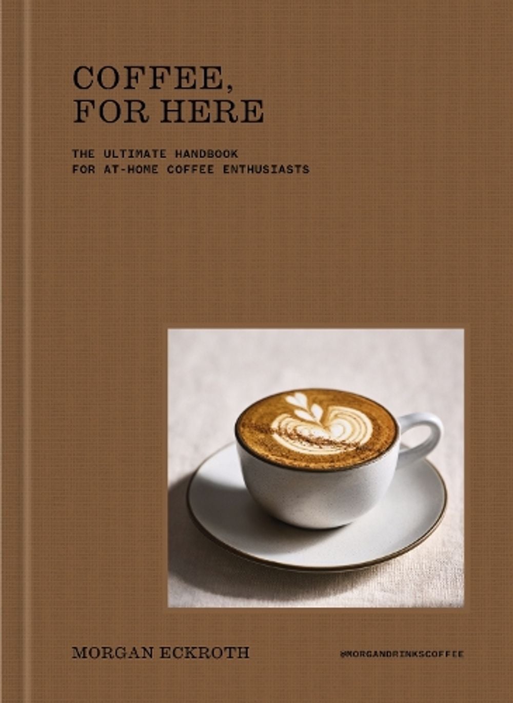 Coffee, For Here by Morgan Eckroth - ISBN: 9781761501968
