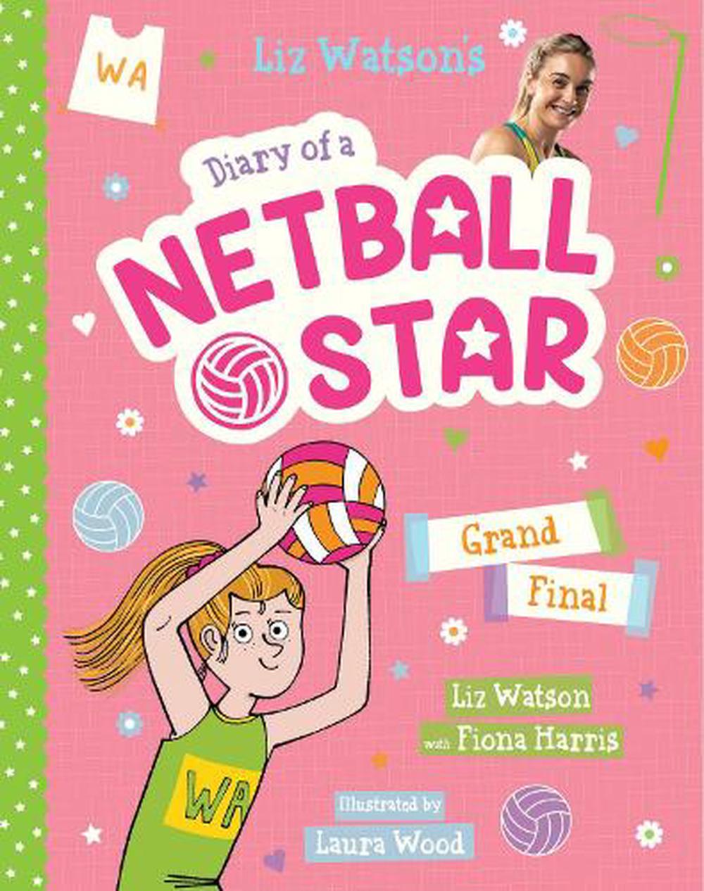 Grand Final (Diary of a Netball Star #4) by Liz Watson, Paperback ...