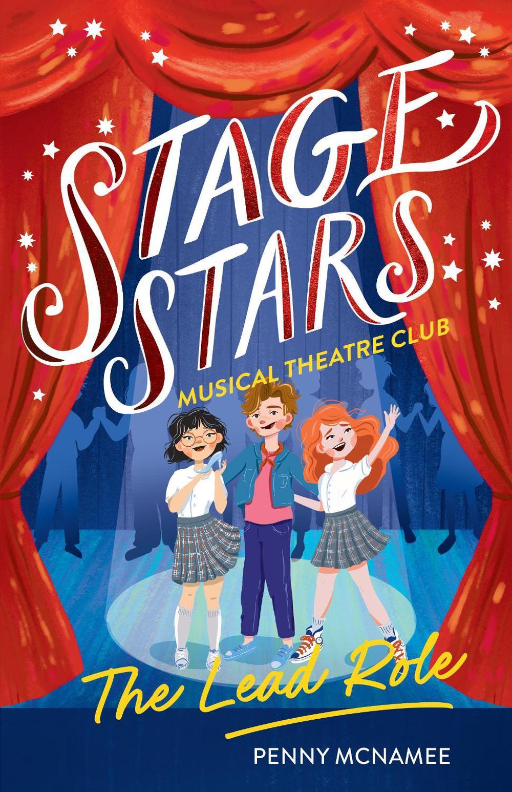 The Lead Role (Stage Stars: Musical Theatre Club #2), 9781761521393
