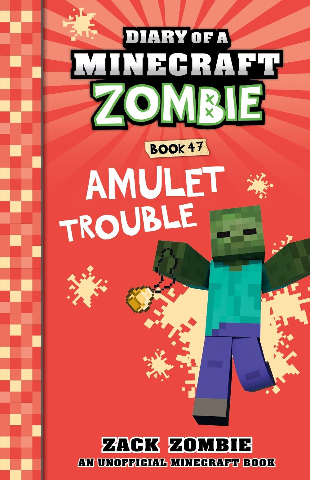 Amulet Trouble (Diary of a Minecraft Zombie, Book 47), 9781761525315