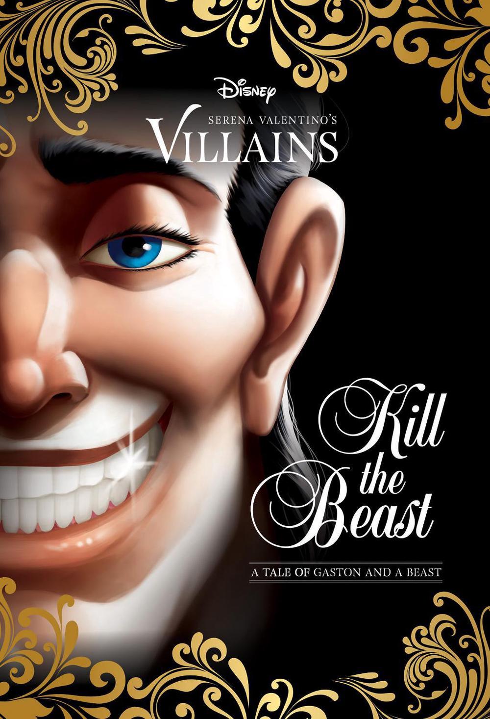 Kill the Beast: A Tale of Gaston and A Beast (Disney Villains #11), 9781761526541