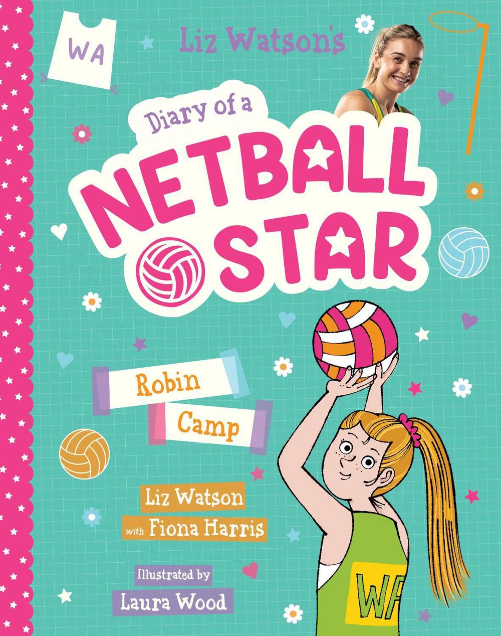 Robin Camp (Diary of a Netball Star #5), 9781761527333