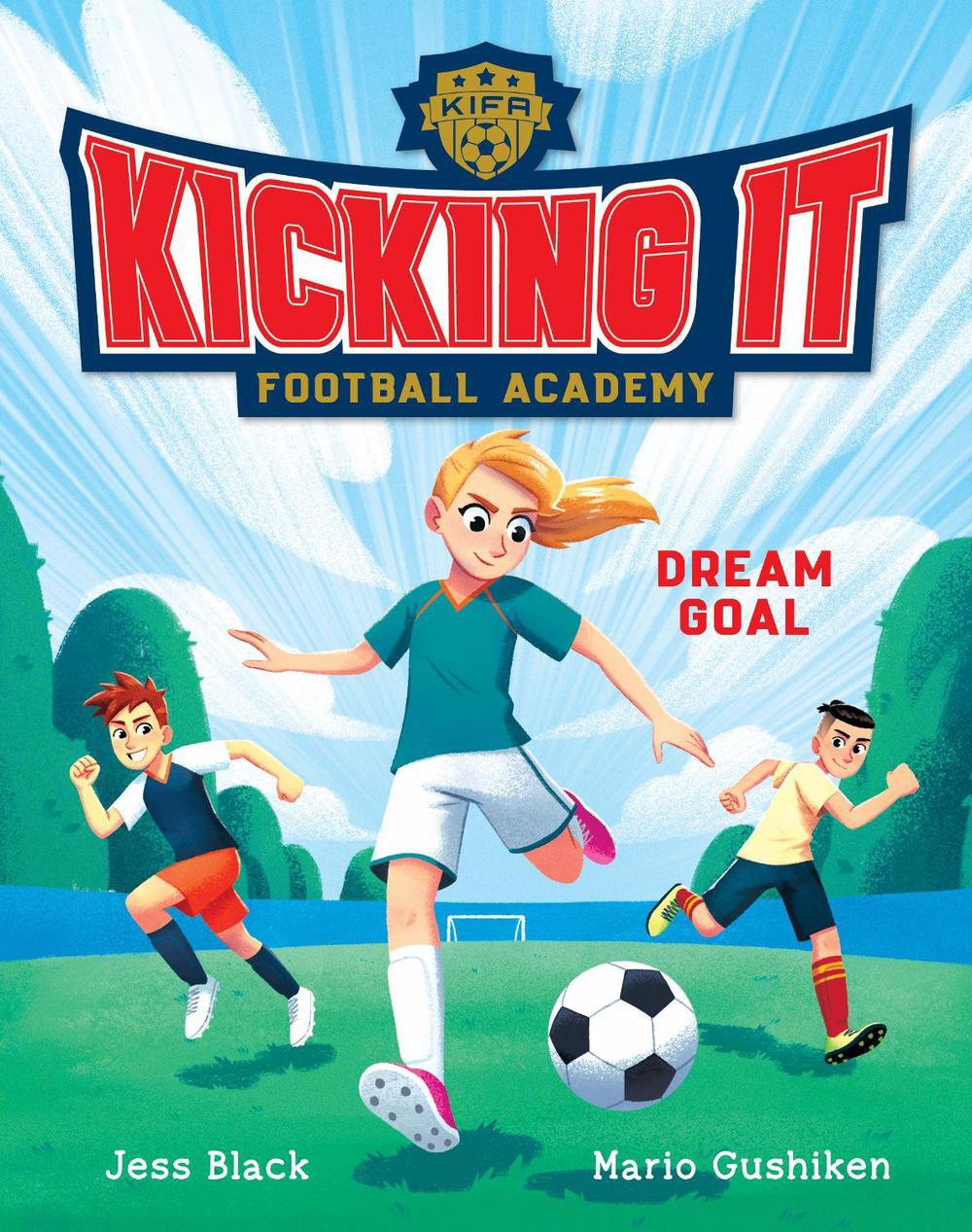 Dream Goal (Kicking It Football Academy #1), 9781761527623