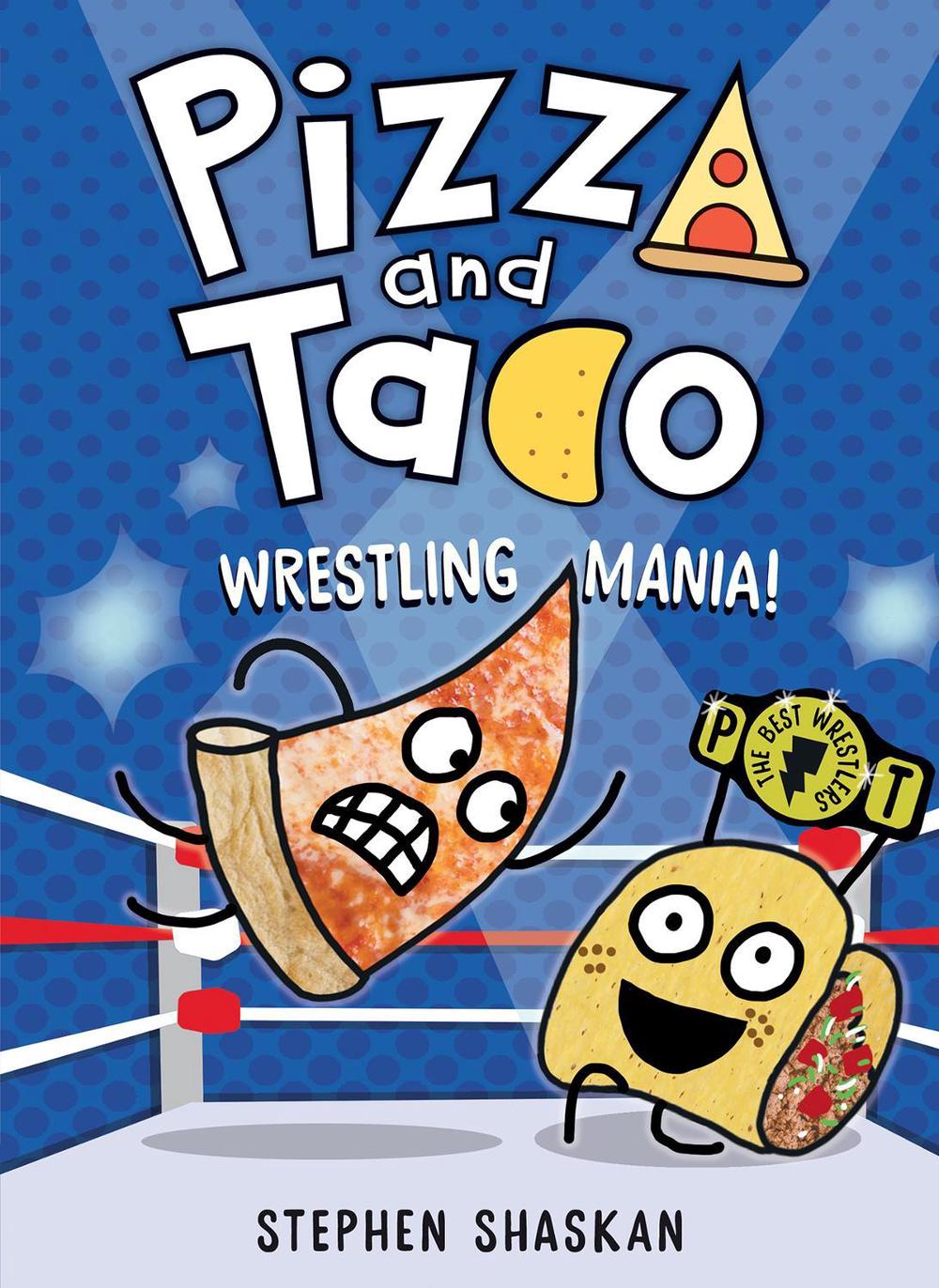 Wrestling Mania! (Pizza and Taco #4), 9781761527661