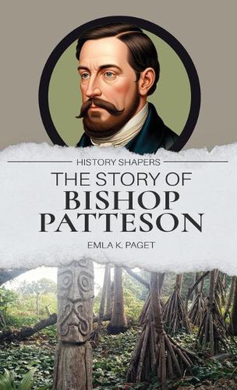 The Story of Bishop Patteson, 9781761538582