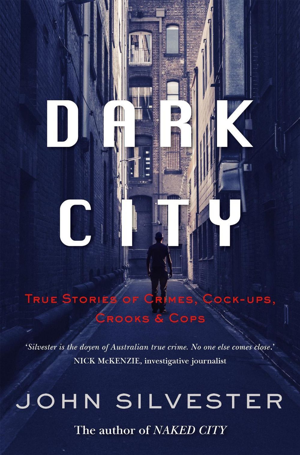 Dark City by John Silvester - ISBN: 9781761561535