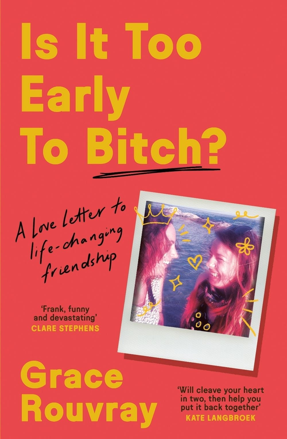 Is It Too Early To Bitch? by Grace Rouvray - ISBN: 9781761566738