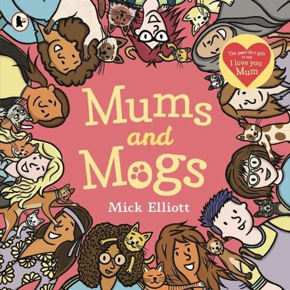 Mums and Mogs by Mick Elliott - ISBN: 9781761600319