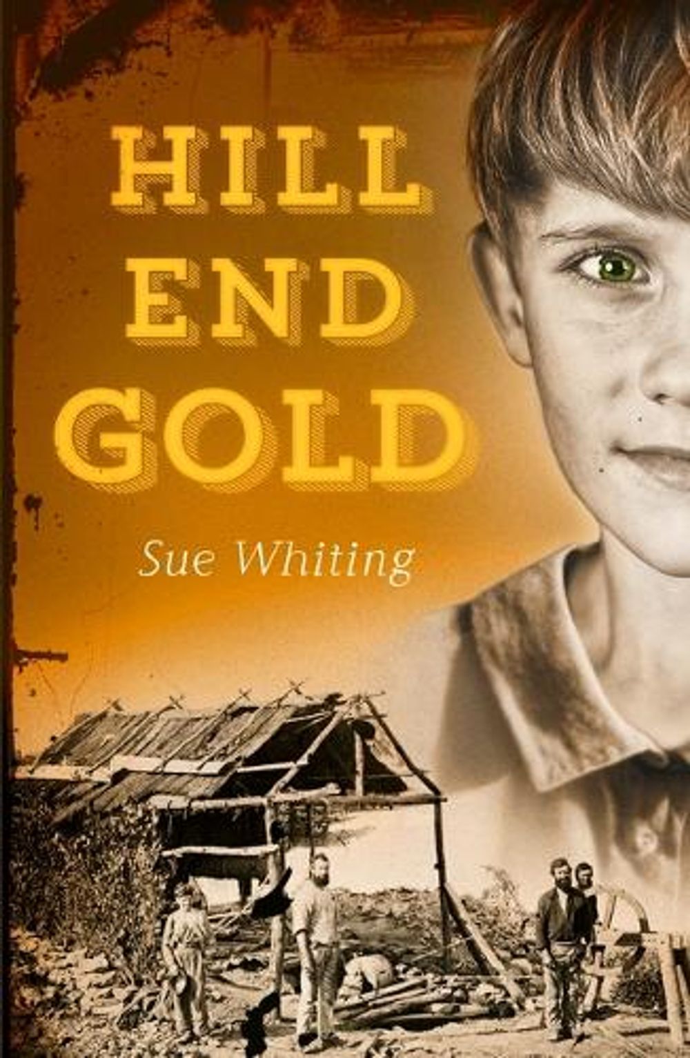 Our History: Hill End Gold by Sue Whiting - ISBN: 9781761601491