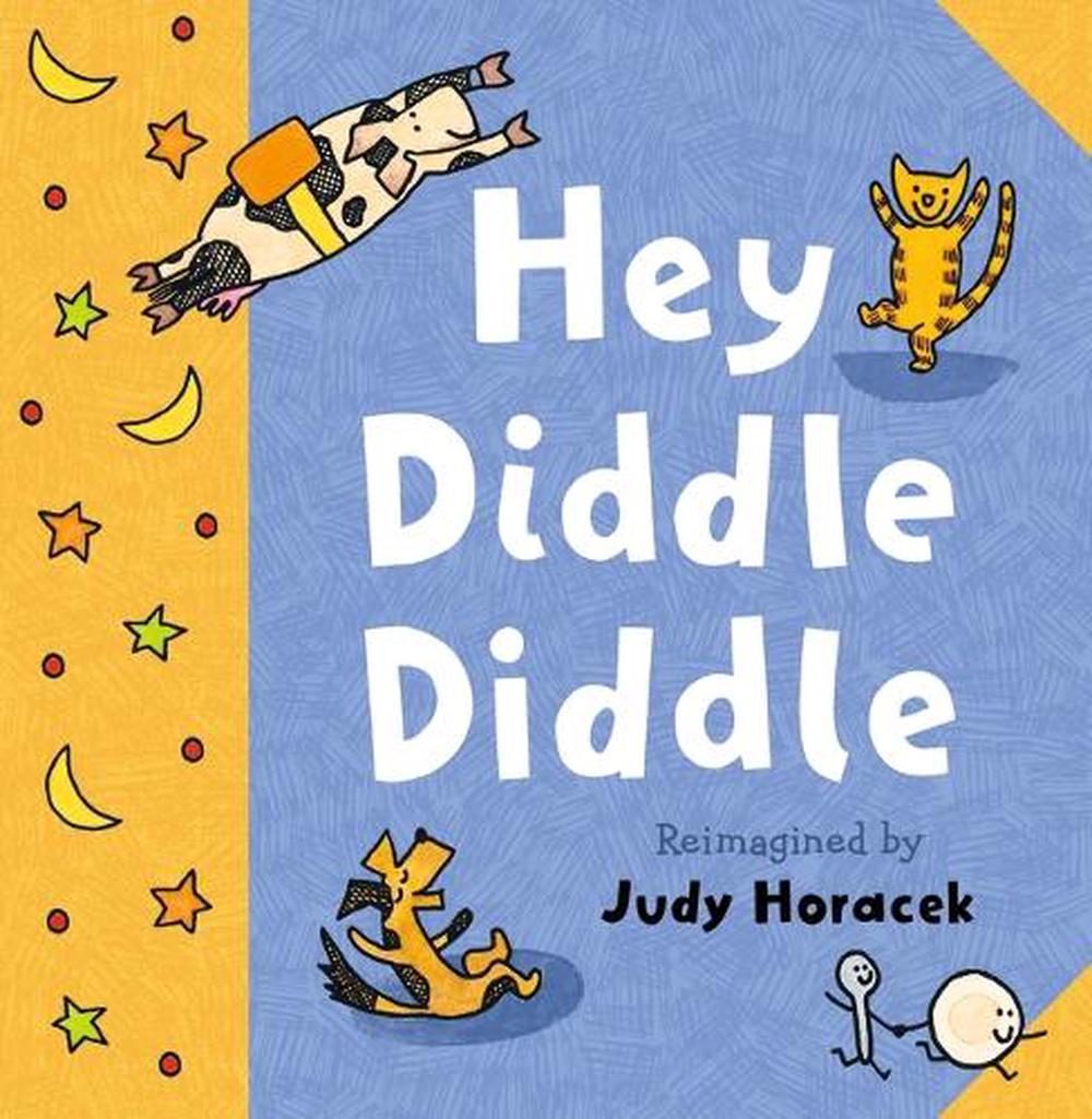 Hey Diddle Diddle by Judy Horacek - ISBN: 9781761603396