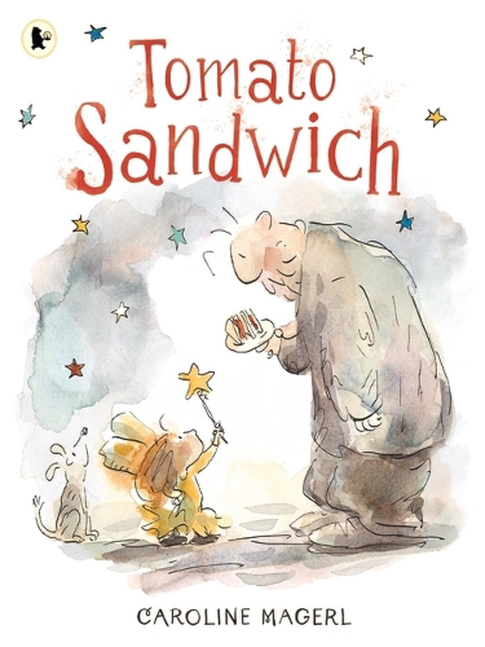 Tomato Sandwich by Caroline Magerl - ISBN: 9781761603433