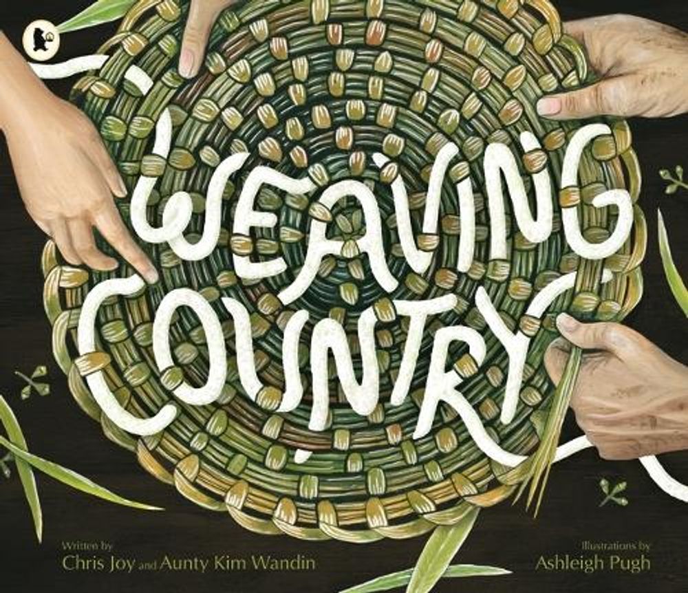 Weaving Country by Aunty Kim Wandin - ISBN: 9781761603440